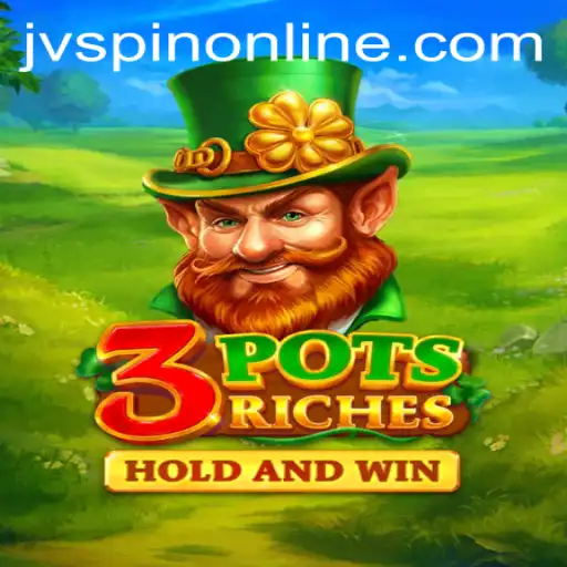 Exploring the Exciting World of 3potsRiches on JVSpin