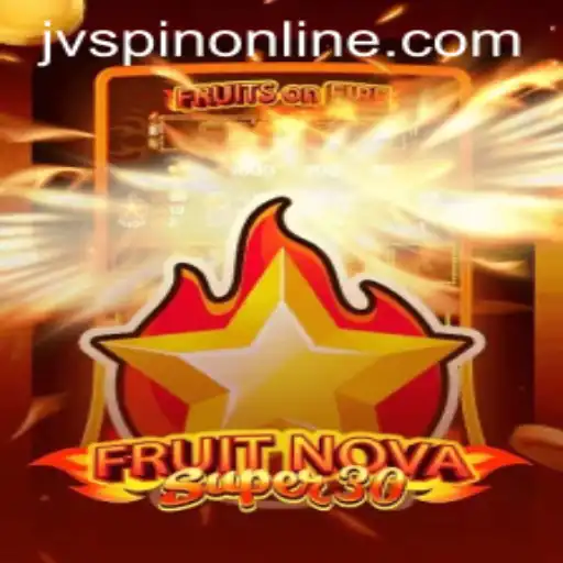Discover FruitrNovaSupe30: The Ultimate Gaming Experience from JVSpin