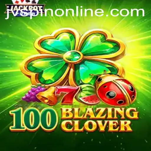 Unveiling the Exciting World of 100BlazingClover on JVSpin