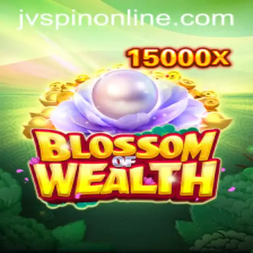 Blossom of Wealth: A Comprehensive Journey into JVSpin's Latest Gaming Sensation