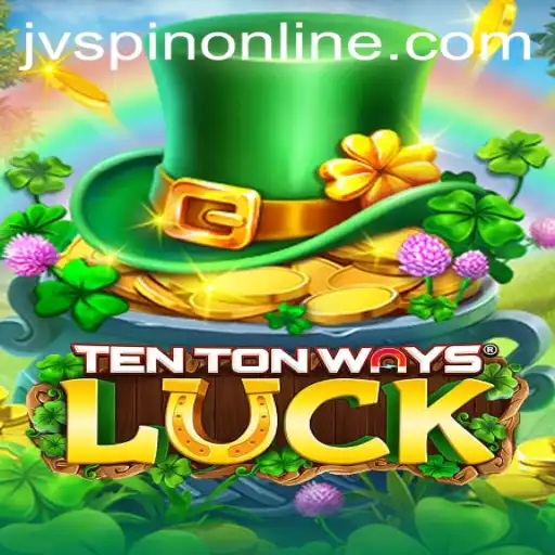 Exploring TenTonWaysLuck: An Exciting Journey Through Fortune and Challenge