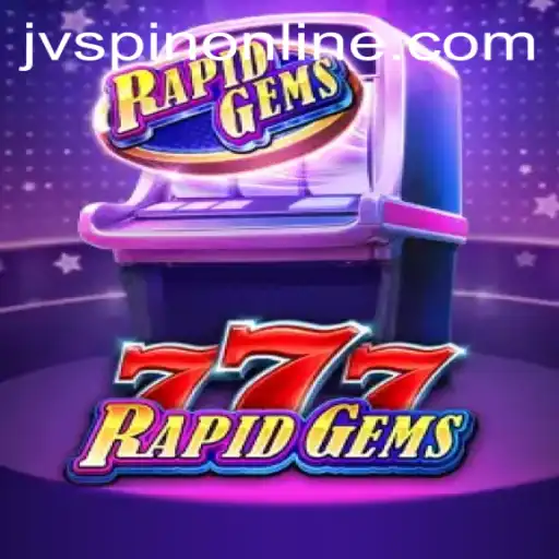 Discover the Thrilling World of RapidGems777: A Deep Dive into the Game and Its Features